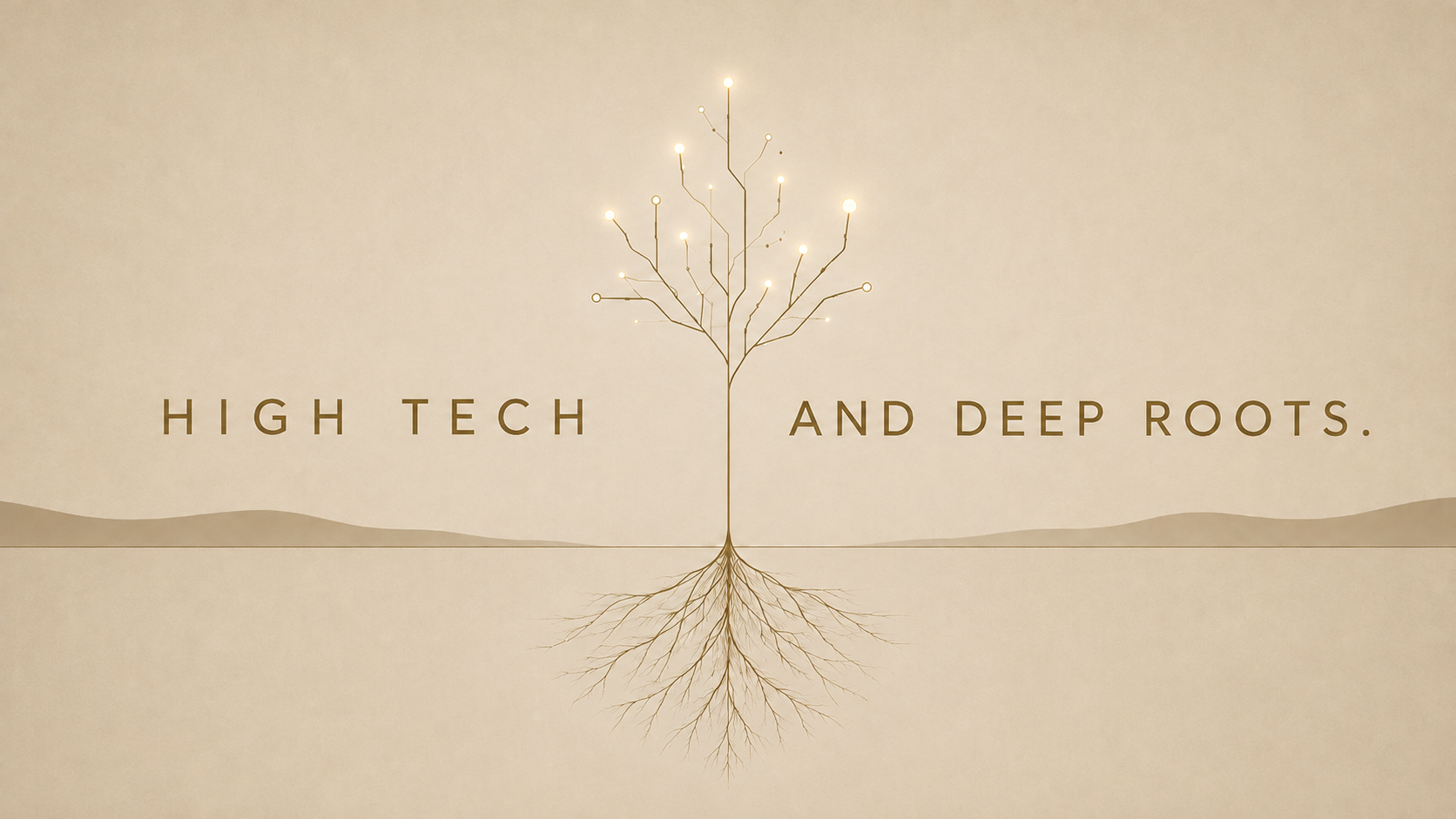 Ein Baum, dessen Äste oben in leuchtende, schaltkreisartige Linien übergehen, während seine Wurzeln unten tief und organisch in die Erde reichen. Im Bild steht: High Tech and Deep Roots.